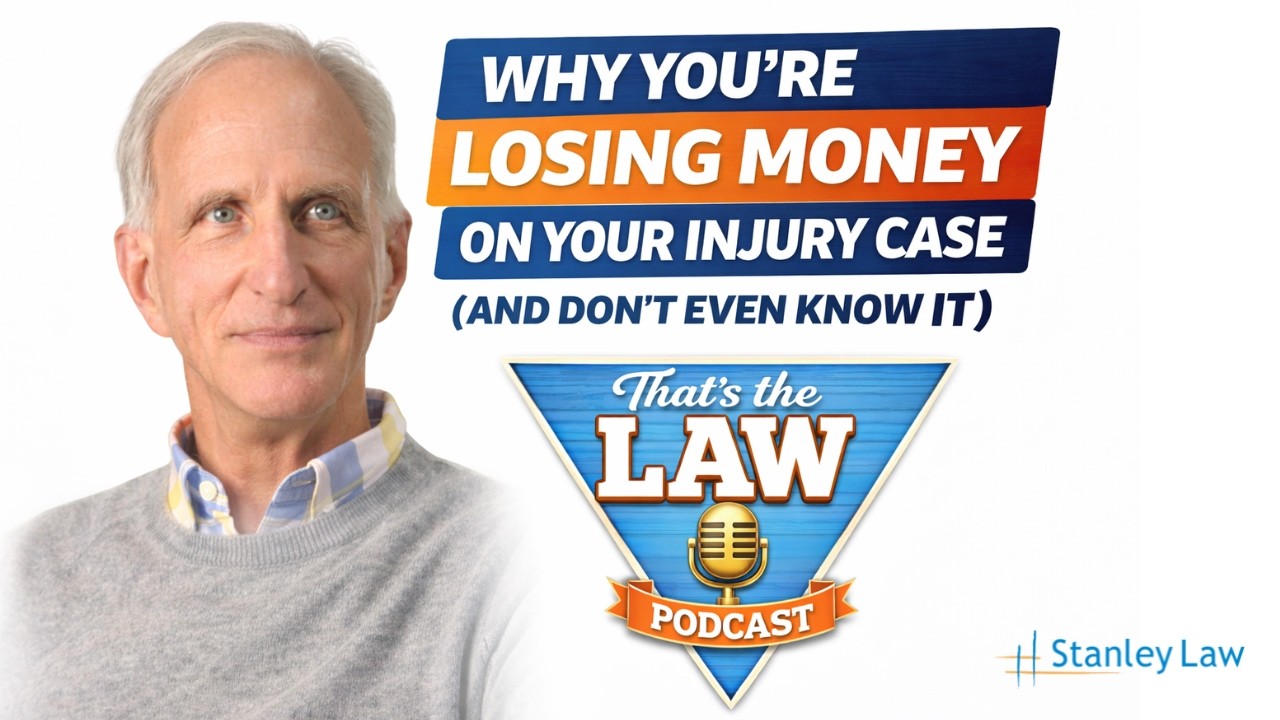 Why You’re Losing Money on Your Injury Case (And Don’t Even Know It) | That’s the Law PODCAST