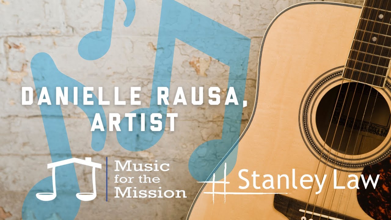 Music for the Mission and Stanley Law Present: Danielle Rausa, Artist