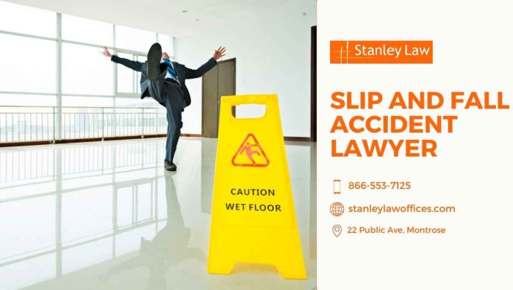 Slip and Fall lawyer - Montrose - Stanley Law Office