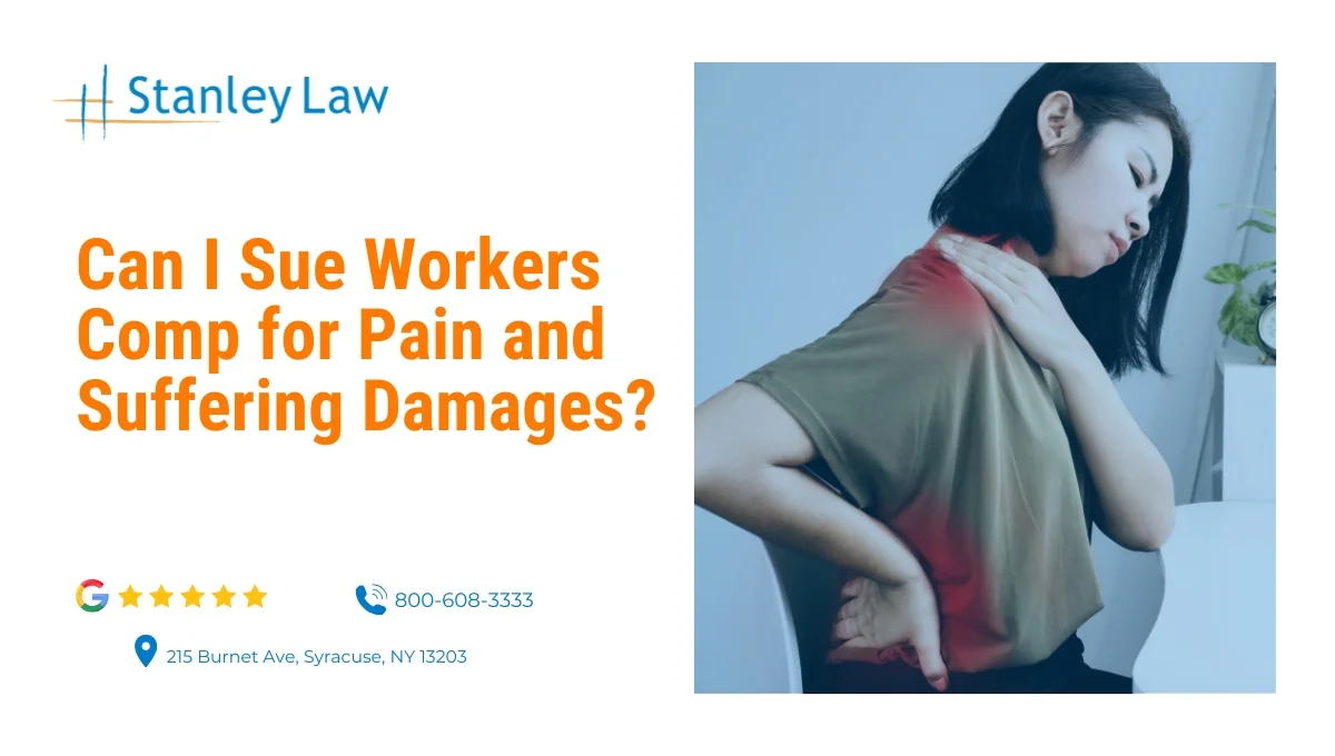 Can I Sue Workers Comp for Pain and Suffering Damages
