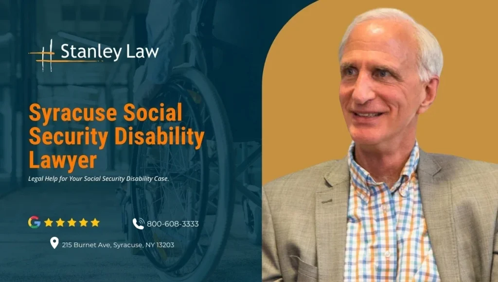 Syracuse Social Security Disability Lawyer- Joe Stanley