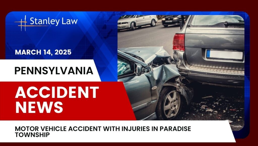 Motor Vehicle Accident with Injuries in Paradise Township, PA