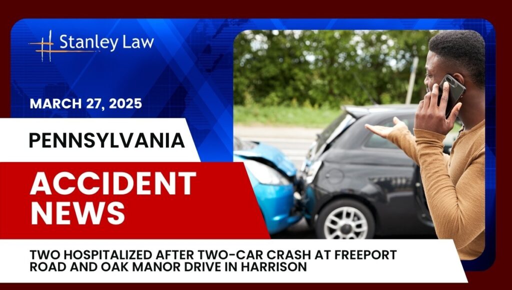 Two Hospitalized After Two-Car Crash at Freeport Road and Oak Manor Drive in Harrison, PA