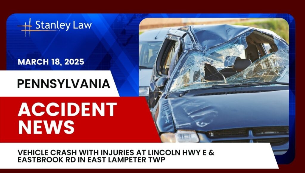 Vehicle Crash with Injuries at Lincoln Hwy E and Eastbrook Rd in East Lampeter Twp, PA