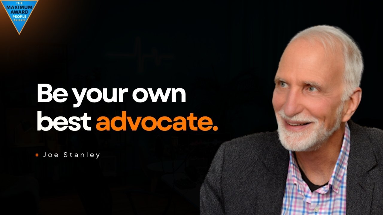 Be Your Own Best Advocate