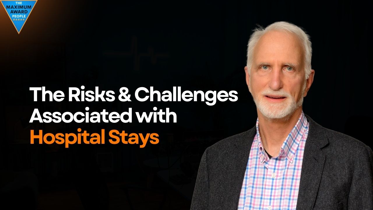 The Risks & Challenges Associated with Hospital Stays