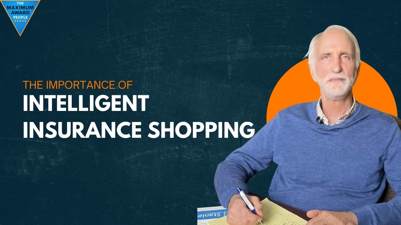 The Importance of Intelligent Insurance Shopping
