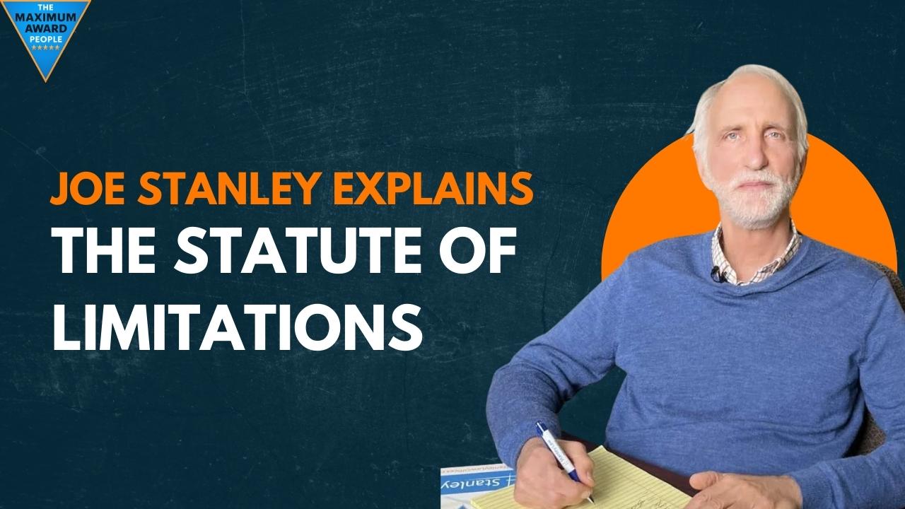 Joe Stanley Explains the Statute Of Limitations